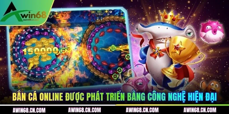 Bắn cá online được phát triển bằng công nghệ hiện đại