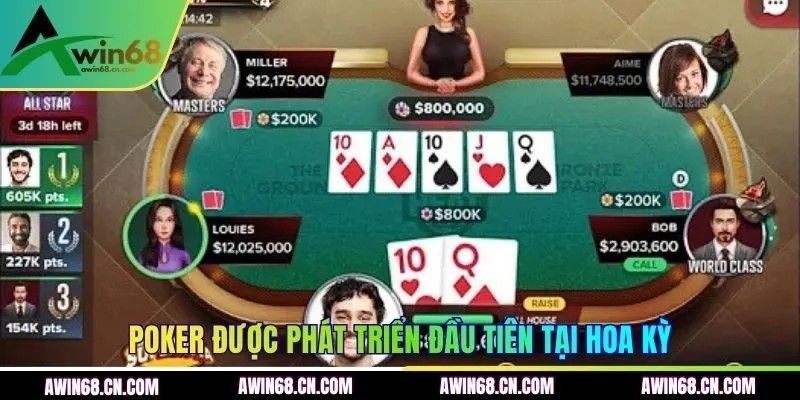 Poker được phát triển đầu tiên tại Hoa Kỳ